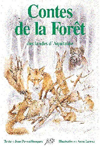 Contes de la for&ecirc;t des Landes d'Aquitaine