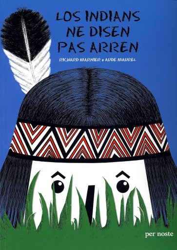 Los Indians ne disen pas arren