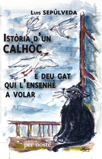 Ist&ograve;ria d'un calh&ograve;c e deu gat qui l'ensenh&egrave; a volar